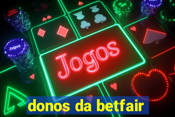 donos da betfair